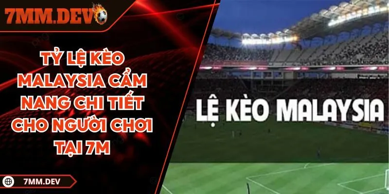 Tỷ lệ kèo Malaysia